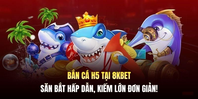 bắn cá h5