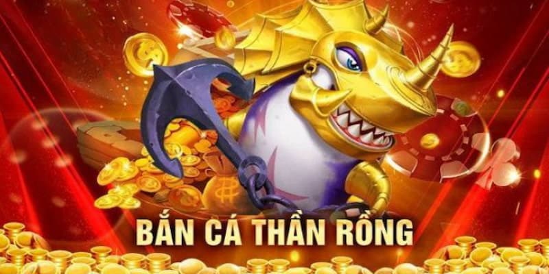 Bắn Cá Rồng Thần game nổi bật tại nhà cái 8KBET