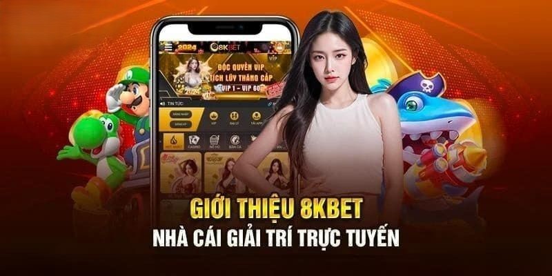8kbet mong muốn trở thành biểu tượng hàng đầu trong lĩnh vực cá cược trực tuyến